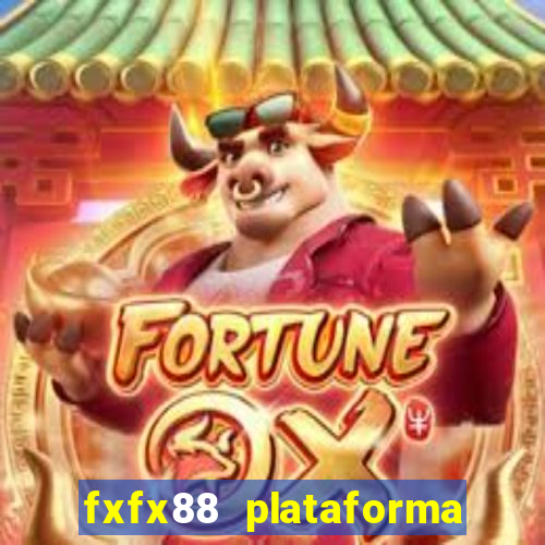 fxfx88 plataforma de jogos